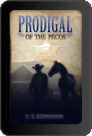 Prodigal of the Pecos by C. E. Edmonson